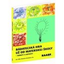 Bádateľská hra už od materskej školy - Miroslava Ožvoldová