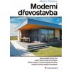 Moderní dřevostavba - Martin Růžička