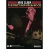 The Post-Bop Drum Book: A Complete Overview of Contemporary Jazz Drumming by Mike Clark (Book/Online Media) (Clark,Mike)(Brožovaná)