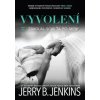 Vyvolení 1.diel - Zavolal som ťa po mene (Jerry B. Jenkins)