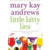 Little Bitty Lies - Mary Kay Andrews