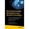 Mastering Knowledge Management using Microsoft Technologies (Tori Reddy Dodla)(Brožovaná)