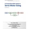 Comprehensible Guide to Servo Motor Sizing (Wilfried Voss)(Brožovaná)