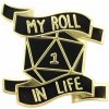 imago Odznak Dungeon and Dragons My roll in life