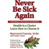 Never Be Sick Again