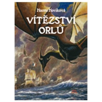 Vítězství orlů - Naomi Noviková