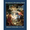Children's Christmas Book of the Nativity: Childrens Christmas Book in all Departments;Children's Christmas book 2015 in all departmetns;Christmas Boo (Advent Calendars in All Departments)(Brožovaná)