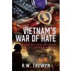 Vietnam’s War of Hate