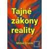 Tajné zákony reality (Michal Drienik)