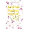 Keď raz budem musieť odísť