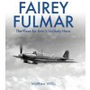Fairey Fulmar – The Fleet Air Arm′s Unlikely Hero
