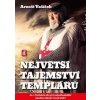 Největší tajemství templářů - Je v Čechách ukrytý nejzáhadnější okultní objekt všech dob? - Vašíček Arnošt
