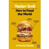How to Feed the World - Vaclav Smil