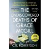 The Undiscovered Deaths of Grace McGill - C.S. Robertson