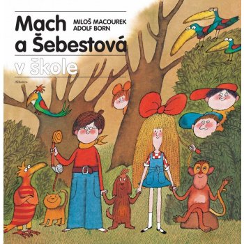 Mach a Šebestová v škole - Miloš Macourek, Adolf Born