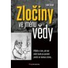 Zločiny ve jménu vědy - Sam Kean