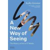New Way of Seeing (Grovier,Kelly)(Brožovaná)