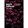 Jeme zdravo celý rok - autorský kolektív