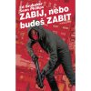 BB art Zabij, nebo budeš zabit 1