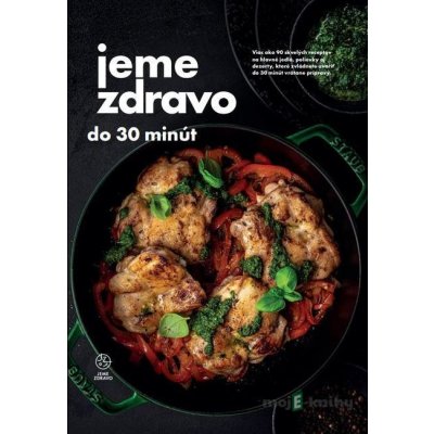 Jeme zdravo do 30 minút - kolektív autorov