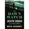 The Dawn Watch: Joseph Conrad In A Global World