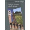 Firenze, Siena e la Toscana