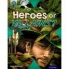 Project X Origins: Brown Book Band, Oxford Level 11: Heroes and Villains: Heroes or Villains? (Middleton Haydn)