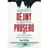 Dějiny lidských průserů aneb Co všechno jsme podělali
