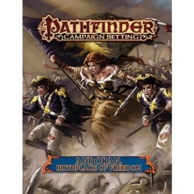 Pathfinder Campaign Setting: Andoran, Birthplace of Freedom - Paizo Staff