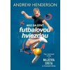 Ako sa stať futbalovou hviezdou - Andrew Henderson