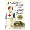Volunteer Nurse on the Western Front (Olive Dent)(Brožovaná)