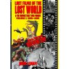 Lost Films of the Lost World & the Movies That Time Forgot (John LeMay,Neil Riebe,Mike Bogue)(Brožovaná)