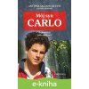 E-kniha Môj syn Carlo - Antonia Salzano Acutis a Paolo Rodari