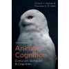 Animal Cognition: Evolution, Behavior and Cognition (Wynne Clive D. L.)