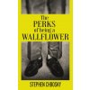 The Perks of Being a Wallflower: 20th Anniversary Edition with a New Letter from Charlie