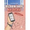 Bizarní hry na lásku - Lucie Polenská