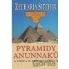 Pyramidy Anunnaků - Zecharia Sitchin