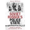 Secret History of Soviet Russia's Police State