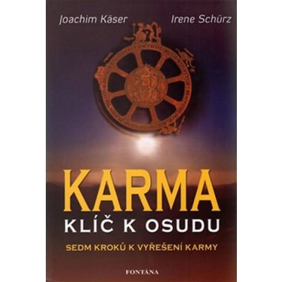 Karma klíč k osudu - Käser, Joachim; Schürz, Irene