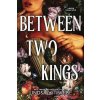 Between Two Kings (Standard Edition): 2 - Lindsay Straube