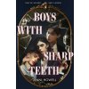 Boys with Sharp Teeth (HOWELL JENNI)(Brožovaná)
