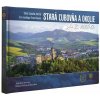 Slovensko z neba Kniha - Stará Ľubovňa a okolie z neba