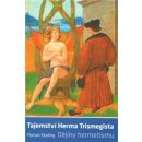 Tajemství Herma Trismegista - Dějiny hermetismu - Ebeling Florian