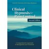 Clinical Hypnosis for Pain Control – A Comprehensive Approach to Management and Treatment
