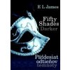 Fifty Shades Darker Päťdesiat odtieňov temnoty - E L James