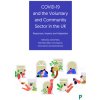 Covid-19 and the Voluntary and Community Sector in the UK: Responses, Impacts and Adaptation (Rees James)