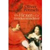 Der Hexer und die Henkerstochter (Oliver Pötzsch)(Brožovaná)
