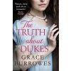 Truth About Dukes (Grace Burrowes)(Brožovaná)
