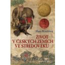 Život v českých zemích ve středověku