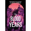 The Blood Years (Elana K. Arnold)(Pevná)